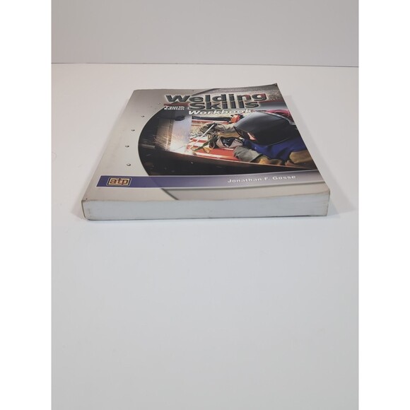 Jonathan Gosse WELDING SKILLS WORKBOOK 2010 4th edition Softcover  GOOD - Picture 2 of 12